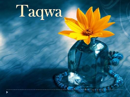 The definition, meaning, value, and effect of Taqwa