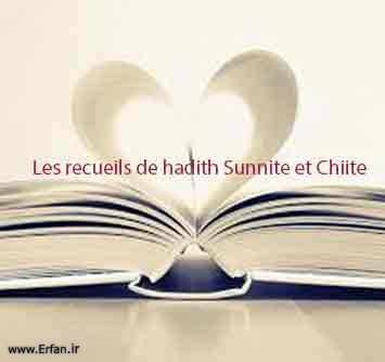 Les recueils de hadith Sunnite et Chiite