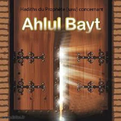 Hadiths du Prophète (saw) concernant Ahl-ul-Bayt (as)